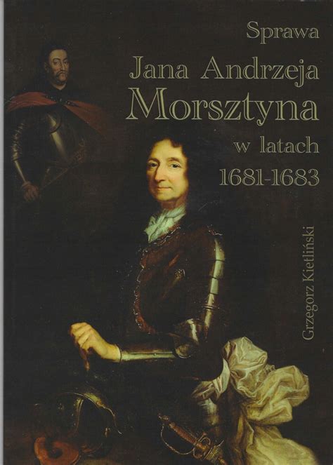 Portret Jana Andrzeja Morsztyna w stroju dworskim.