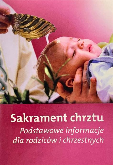 Schemat sakramentu chrztu, uwzględniający rodziców, chrzestnych i wymagane dokumenty